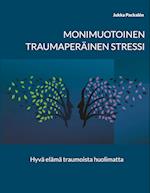 Monimuotoinen traumaperäinen stressi