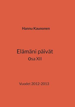 Elämäni päivät osa XII