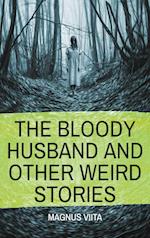 The Bloody Husband and other weird stories