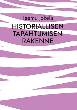 Historiallisen tapahtumisen rakenne