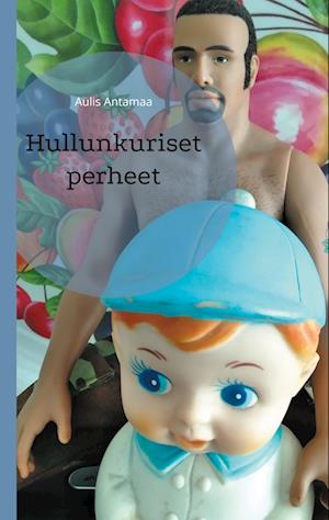 Hullunkuriset perheet