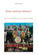 Rock, rauha ja rakkaus I