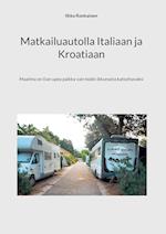 Matkailuautolla Italiaan ja Kroatiaan