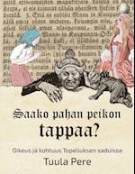 Saako pahan peikon tappaa? - Oikeus ja kohtuus Topeliuksen saduissa