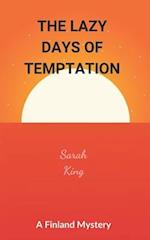 The Lazy Days of Temptation