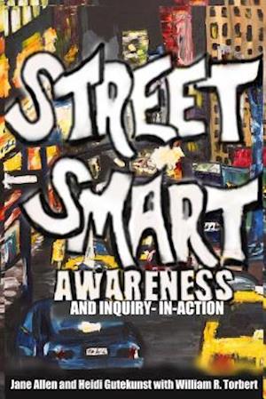 Street Smart Awareness and Inquiry-In-Action