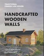 Traditional Finnish Log House: Handcrafted Wooden Walls 