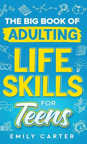 The Big Book of Adulting Life Skills for Teens