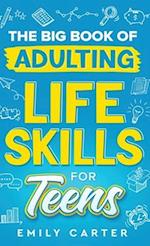 The Big Book of Adulting Life Skills for Teens
