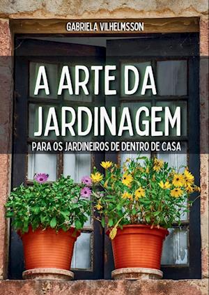 A Arte da Jardinagem