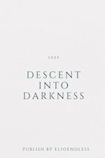 Descent into Darkness 