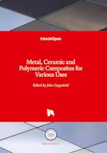 Metal, Ceramic and Polymeric Composites for Various Uses