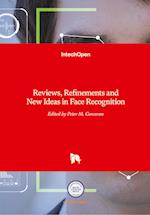 Reviews, Refinements and New Ideas in Face Recognition