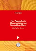 New Approaches to Characterization and Recognition of Faces