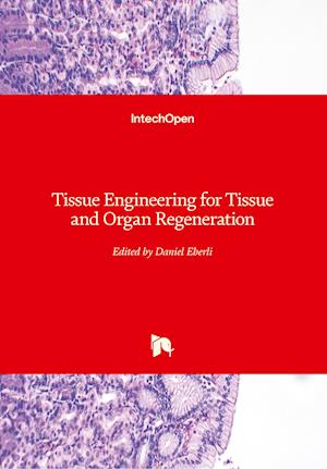 Tissue Engineering for Tissue and Organ Regeneration