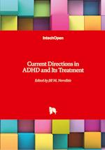 Current Directions in ADHD and Its Treatment