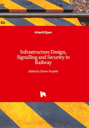 Infrastructure Design, Signalling and Security in Railway