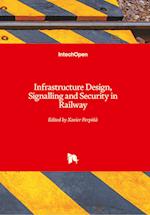 Infrastructure Design, Signalling and Security in Railway