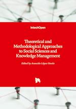 Theoretical and Methodological Approaches to Social Sciences and Knowledge Management