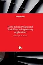 Wind Tunnel Designs and Their Diverse Engineering Applications