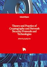 Theory and Practice of Cryptography and Network Security Protocols and Technologies