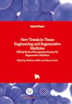 New Trends in Tissue Engineering and Regenerative Medicine