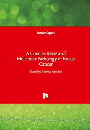 A Concise Review of Molecular Pathology of Breast Cancer