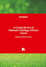 A Concise Review of Molecular Pathology of Breast Cancer