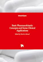 Basic Pharmacokinetic Concepts and Some Clinical Applications