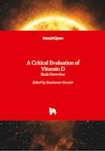 A Critical Evaluation of Vitamin D