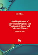 Novel Implications of Exosomes in Diagnosis and Treatment of Cancer and Infectious Diseases