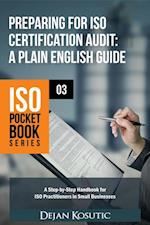 Preparing for ISO Certification Audit - A Plain English Guide