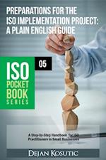Preparations for the ISO Implementation Project - A Plain English Guide