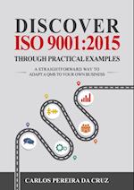 Discover ISO 9001:2015 Through Practical Examples