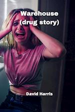 Warehouse (drug story) 