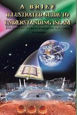 A Brief Illustrated Guide To Understanding Islam / &#1050;&#1056;&#1040;&#1058;&#1050;&#1054; &#1048;&#1051;&#1070;&#1057;&#1058;&#1056;&#1054;&#1042;