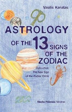 Astrology of the 13 Signs of the Zodiac