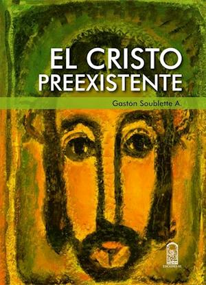 El Cristo preexistente