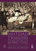 Santidad, falsa santidad y posesiones demoniacas en Peru y Chile