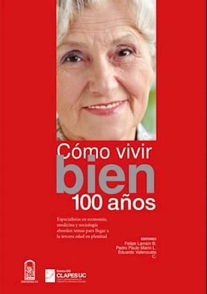 Como vivir bien 100 anos