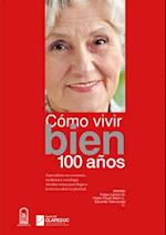 Como vivir bien 100 anos