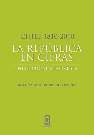 Chile 1810-2010: La Republica en cifras
