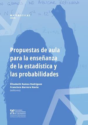 Propuestas de aula para la ensen~anza de la estadística y las probabilidades