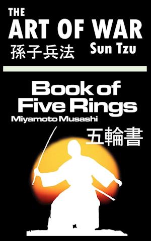The Art of War by Sun Tzu & the Book of Five Rings by Miyamoto Musashi
