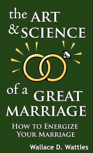 The Art and Science of a Great Marriage