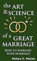 The Art and Science of a Great Marriage