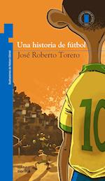 Una Historia de Futbol = Soccer History