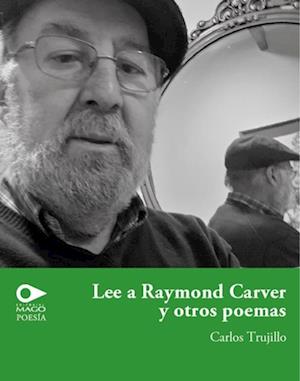 Lee a Raymond Carver y otros poemas