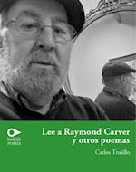 Lee a Raymond Carver y otros poemas