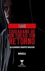 Ciudadano de un sueño sin retorno